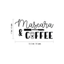 Vinyl Wall Art Decal - Mascara And Coffee - 17" x 33.5" - Modern Fun Design Inspiring Lovely Quote Sticker For Bedroom Closet Living Room Boutique Beauty Saloon Office Coffee Shop Decor 4