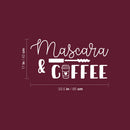 Vinyl Wall Art Decal - Mascara And Coffee - 17" x 33.5" - Modern Fun Design Inspiring Lovely Quote Sticker For Bedroom Closet Living Room Boutique Beauty Saloon Office Coffee Shop Decor 4
