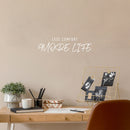 Vinyl Wall Art Decal - Less Comfort More Life - 12.5" x 30" - Trendy Motivational Positive Lifestyle Quote Sticker For Home Bedroom Office CrossFit Center Gym Fitness Healthy Decor 2
