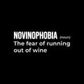 Vinyl Wall Art Decal - Novinophobia. The Fear Of Running Out Of Wine - 7" x 19" - Trendy Funny Adult Joke Sticker For Home Kitchen Restaurant Bar Coffee Shop Liquor Storefront Decor 1