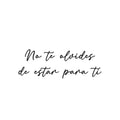 Vinyl Wall Art Decal - No Te Olvides De Estar Para Ti / Don't Forget To Be There For You - Inspiring Lovely Optimistic Spanish Quote Sticker For Bedroom Closet Living Room Decor 1