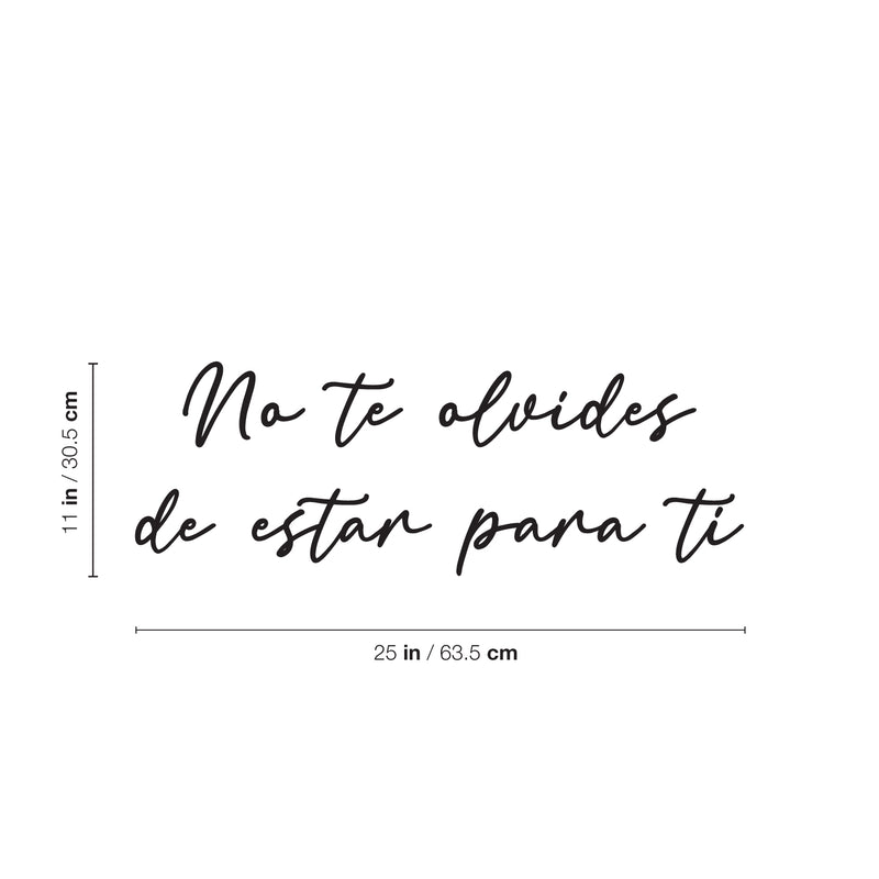 Vinyl Wall Art Decal - No Te Olvides De Estar Para Ti / Don't Forget To Be There For You - 11" x 25" - Inspiring Lovely Optimistic Spanish Quote Sticker For Bedroom Closet Living Room Decor 4