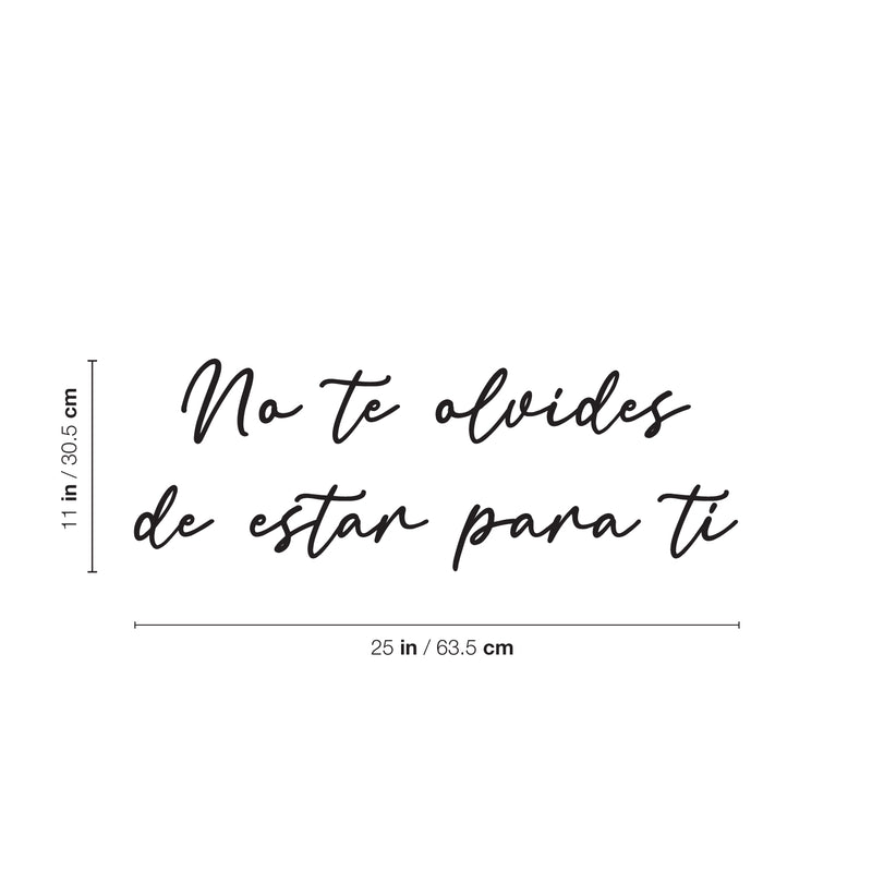 Vinyl Wall Art Decal - No Te Olvides De Estar Para Ti / Don't Forget To Be There For You - Inspiring Lovely Optimistic Spanish Quote Sticker For Bedroom Closet Living Room Decor 4