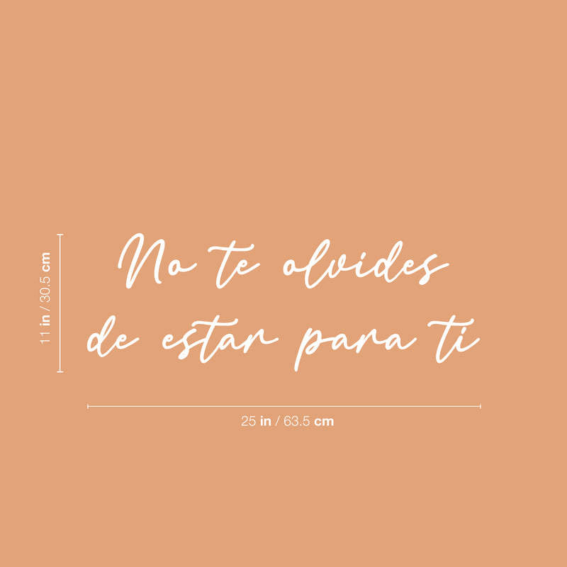 Vinyl Wall Art Decal - No Te Olvides De Estar Para Ti / Don't Forget To Be There For You - 11" x 25" - Inspiring Lovely Optimistic Spanish Quote Sticker For Bedroom Closet Living Room Decor 4