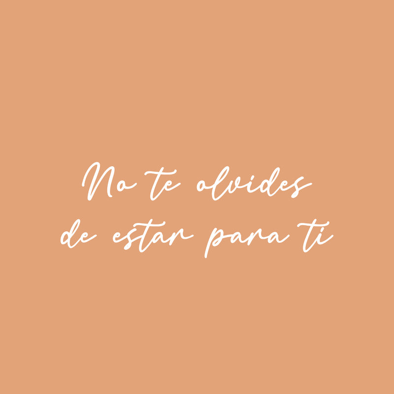 Vinyl Wall Art Decal - No Te Olvides De Estar Para Ti / Don't Forget To Be There For You - 11" x 25" - Inspiring Lovely Optimistic Spanish Quote Sticker For Bedroom Closet Living Room Decor 1