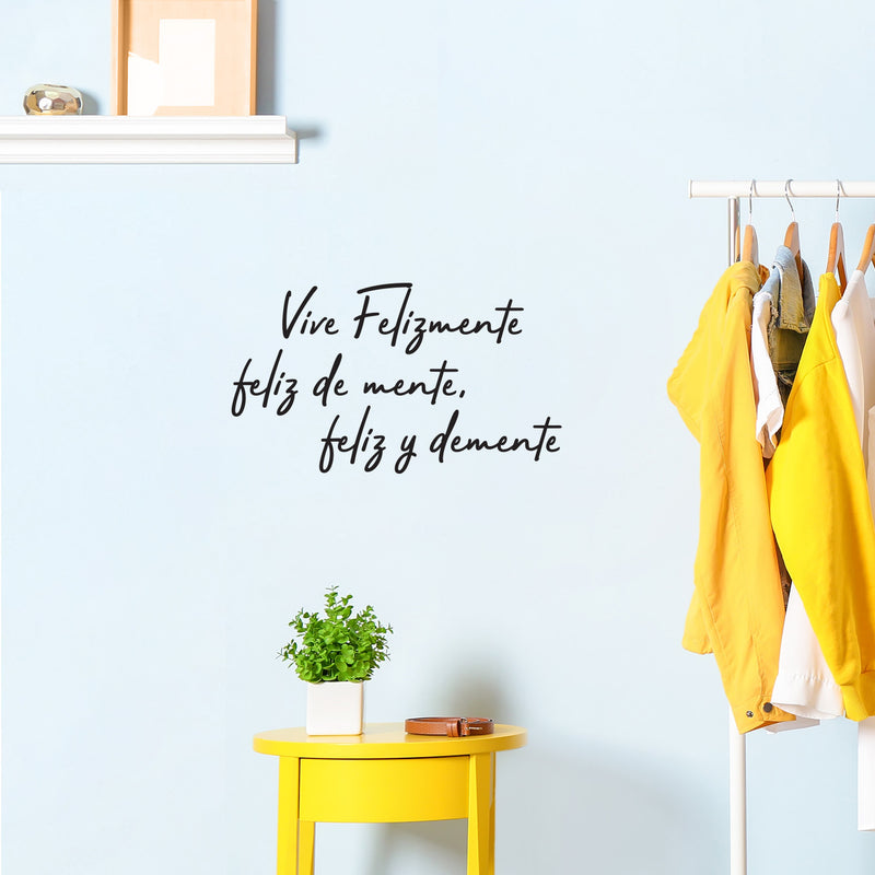 Vinyl Wall Art Decal - Vive Felizmente Feliz de Mente Feliz y Demente / Live Happily Happy Mind Happily Insane - Funny Spanish Quote Sticker For Bedroom Living Room Decor 3