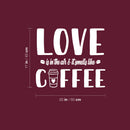 Vinyl Wall Art Decal - Love Is In The Air And Smells Like Coffee - 17" x 20" - Caffeine Lovers Quote Mug Design Sticker For Home Office Kitchenette Coffee Shop Storefront Decor 4