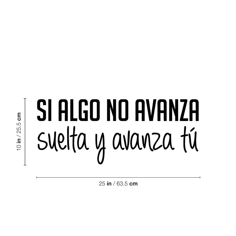 Vinyl Wall Art Decal - Si Algo No Avanza Suéltalo / If Something Doesn't Move Forward Drop It And Move On - 8" x 25" - Good Vibes Spanish Quote Sticker For Home School Office Coffee Shop Decor 4