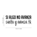 Vinyl Wall Art Decal - Si Algo No Avanza Suéltalo / If Something Doesn't Move Forward Drop It And Move On - 8" x 25" - Good Vibes Spanish Quote Sticker For Home School Office Coffee Shop Decor 4