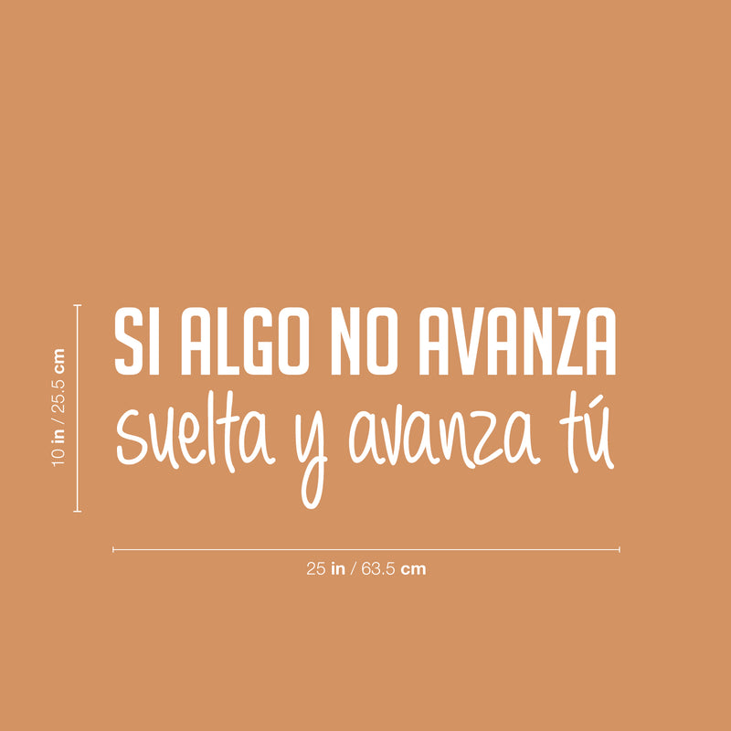 Vinyl Wall Art Decal - Si Algo No Avanza Suéltalo / If Something Doesn't Move Forward Drop It And Move On - 8" x 25" - Good Vibes Spanish Quote Sticker For Home School Office Coffee Shop Decor 4