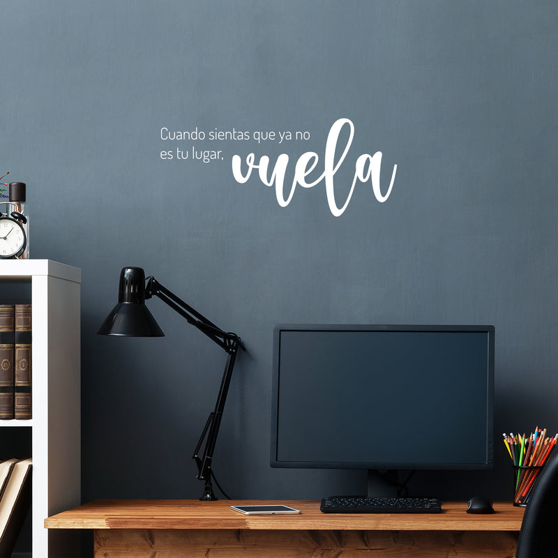 Vinyl Wall Art Decal - Cuando Sientas Que Ya No Es Tu Lugar Vuela / When You Feel That It Is No Longer Your Place Fly - 10.5" x 25" -  Spanish Quote Sticker For Home Office Coffee Shop Decor 2