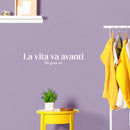 Vinyl Wall Art Decal - La Vita Va Avanti - 4" x 20" - Trendy Cute Inspirational French Words Quote Sticker For Home Office Bedroom Living Room Mirror Decor 3