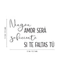 Vinyl Wall Art Decal - Ningun Amor Será Suficiente Si Te Faltas Tu / No Love Will Be Enough If You Are Missing Yourself - 15. Spanish Quote Sticker For Bedroom Living Room Decor 4