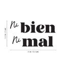 Vinyl Wall Art Decal - Ni Bien Ni Mal / Neither Good Nor Bad - 14.5" x 25" - Positive Self Esteem Spanish Quote Sticker For Home Bedroom Living Room Office Coffee Shop Decor 4