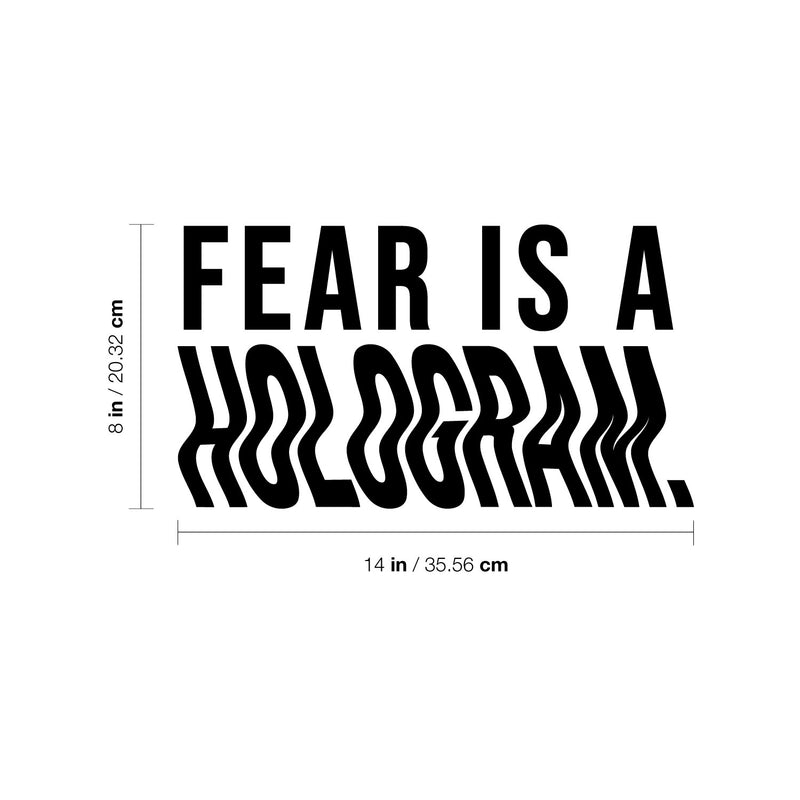Vinyl Wall Art Decal - Fear Is A Hologram - 8" x 14" - Trendy Motivational Positive Good Vibes Quote Sticker For Bedroom Living Room Office School Classroom Coffee Shop Decor 4