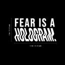 Vinyl Wall Art Decal - Fear Is A Hologram - 8" x 14" - Trendy Motivational Positive Good Vibes Quote Sticker For Bedroom Living Room Office School Classroom Coffee Shop Decor 4