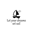 Vinyl Wall Art Decal - Let Your Dreams Set Sail - 16. - Modern Motivational Self Love Quote Sticker For Home Bedroom Office Therapy Living Room Decor 3