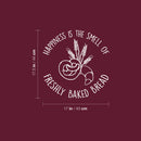 Vinyl Wall Art Decal - Happiness Is The Smell Of Freshly Baked Bread - 17.5" x 17" - Modern Inspirational Funny Quote Sticker For Home Kitchen Restaurant Store Dining Room Decor 4