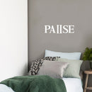 Vinyl Wall Art Decal - Pause - 6" x 22" - Modern Motivational Quote Pause Button Sticker For Home Office Bedroom Closet Living Room Dance Yoga Gym Center Decor 3