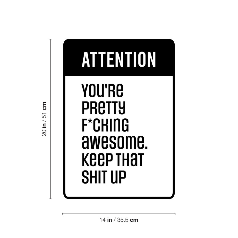 Vinyl Wall Art Decal - Attention You're Pretty F*cking Awesome Keep That Shit Up - 20" x 14" - Trendy Feminine Sarcastic Quote Sticker For Home Bedroom Closet Beauty Saloon Decor 4