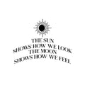 Vinyl Wall Art Decal - The Sun Shows How We Look - - Peaceful Inspirational Good Vibes Sticker For Home Office Bedroom Closet Living Room Decor 1