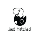 Vinyl Wall Art Decal - Just Hatched - 8" x 8" - Trendy Cute Quote Dinosaur Design Sticker Bumper Sticker For Car Window Thermos Coffee Mug Luggage Office Notebook Laptop Decor 1