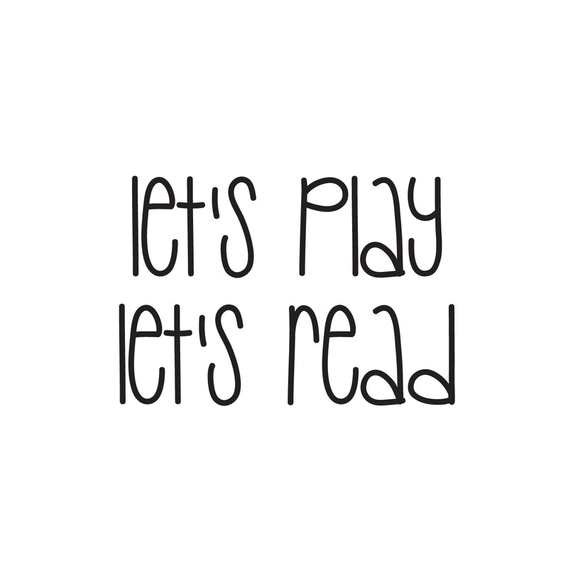 Vinyl Wall Art Decal - Let's Play Let's Read - Modern Fun Lovely Inspirational Sticker For Kids Room Toddlers Nursery Playroom Kindergarten Classroom Daycare Playground Decor 1