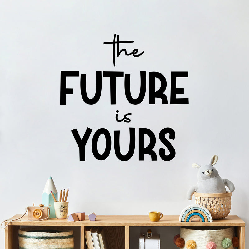 Vinyl Wall Art Decal - The Future Is Yours - 12" x 12" - Modern Lovely Inspirational Fun Sticker For Kids Room Toddlers Bedroom Nursery Playroom Kindergarten Daycare Playground Decor 2