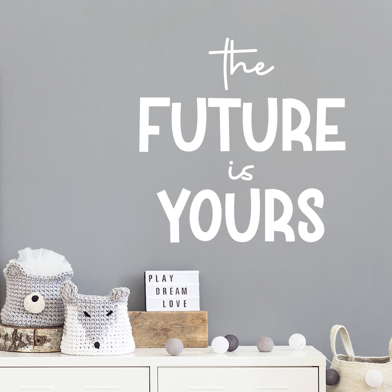 Vinyl Wall Art Decal - The Future Is Yours - 12" x 12" - Modern Lovely Inspirational Fun Sticker For Kids Room Toddlers Bedroom Nursery Playroom Kindergarten Daycare Playground Decor 2