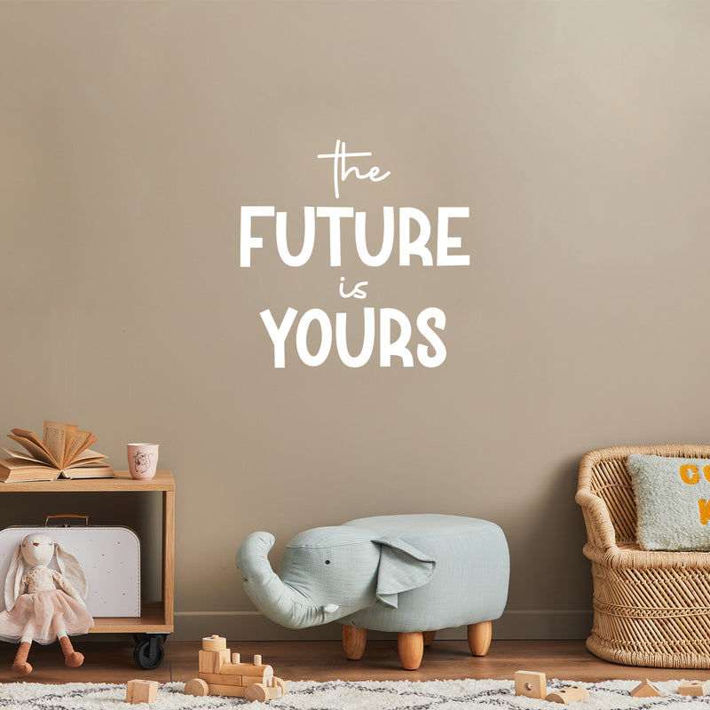 Vinyl Wall Art Decal - The Future Is Yours - 12" x 12" - Modern Lovely Inspirational Fun Sticker For Kids Room Toddlers Bedroom Nursery Playroom Kindergarten Daycare Playground Decor 3