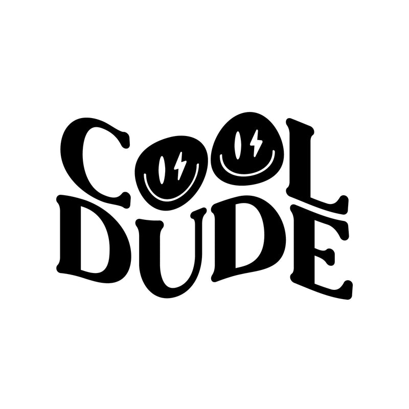 Vinyl Wall Art Decal - Cool Dude - 4" x 6" - Inspirational Quote Smile Sticker For Bedroom Mirror Make Up Notebooks Laptops Mugs Thermos Car Bumpers Windows  Decor 1