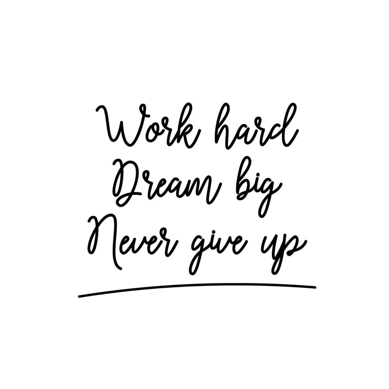 Vinyl Wall Art Decal - Work Hard Dream Big - Trendy Inspirational Positive Vibes Life Quote Sticker For Home Bedroom Living Room Kids Room Playroom Gym Fitness School Coffee Shop Decor 2