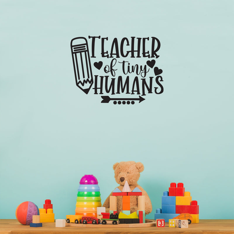 Vinyl Wall Art Decal - Teacher Of Tiny Humans - 17" x 23" - Modern Inspirational Educational Quote Sticker For Home School Kids Room Work Office Classroom Decor 3