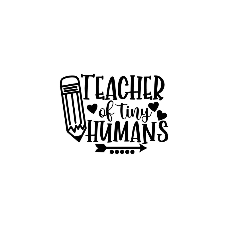 Vinyl Wall Art Decal - Teacher Of Tiny Humans - 17" x 23" - Modern Inspirational Educational Quote Sticker For Home School Kids Room Work Office Classroom Decor 1