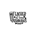 Vinyl Wall Art Decal - Teacher Of Tiny Humans - Modern Inspirational Educational Quote Sticker For Home School Kids Room Work Office Classroom Decor 1