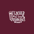 Vinyl Wall Art Decal - Teacher Of Tiny Humans - 17" x 23" - Modern Inspirational Educational Quote Sticker For Home School Kids Room Work Office Classroom Decor 1