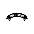 Vinyl Wall Art Decal - Out & Proud - 2.- Trendy Inspirational LGBT Pride Quote Sticker For Home Car Window Thermos Coffee Mug Luggage Office Notebook Laptop Decor 1