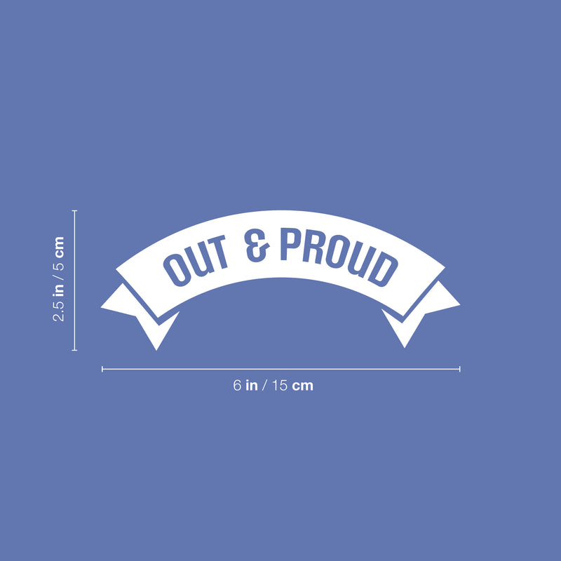 Vinyl Wall Art Decal - Out & Proud - 2.5" x 6" - Trendy Inspirational LGBT Pride Quote Sticker For Home Car Window Thermos Coffee Mug Luggage Office Notebook Laptop Decor 4