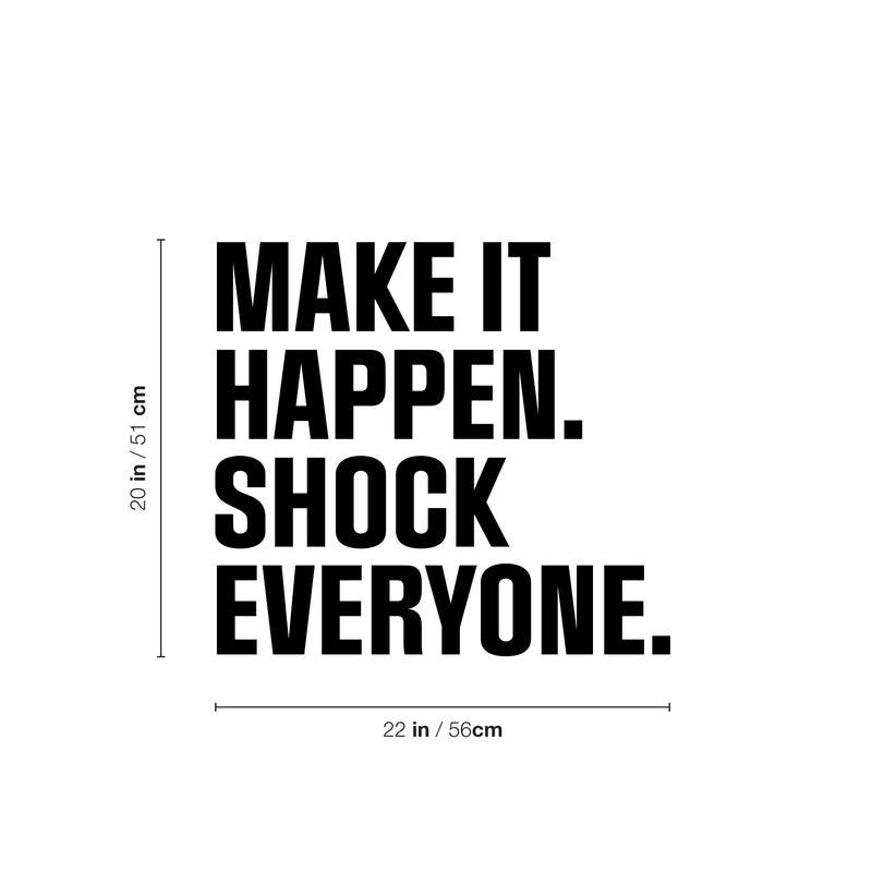 Vinyl Wall Art Decal - Make It Happen Shock Everyone - 20" x 22" - Trendy Motivational Positive Healthy Quote Sticker For Home Yoga CrossFit Center Gym Fitness Lifestyle Decor 4