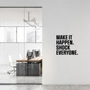 Vinyl Wall Art Decal - Make It Happen Shock Everyone - Trendy Motivational Positive Healthy Quote Sticker For Home Yoga CrossFit Center Gym Fitness Lifestyle Decor 3