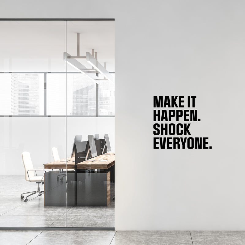 Vinyl Wall Art Decal - Make It Happen Shock Everyone - 20" x 22" - Trendy Motivational Positive Healthy Quote Sticker For Home Yoga CrossFit Center Gym Fitness Lifestyle Decor 3