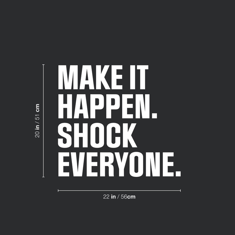 Vinyl Wall Art Decal - Make It Happen Shock Everyone - 20" x 22" - Trendy Motivational Positive Healthy Quote Sticker For Home Yoga CrossFit Center Gym Fitness Lifestyle Decor 4