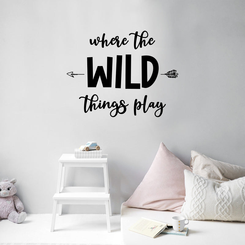 Vinyl Wall Art Decal - Where The Wild Things Play - 10" x 13" - Trendy Inspirational Cute Design Sticker For Children Bedroom Home Baby Nursery Daycare Kids Room Decor 3