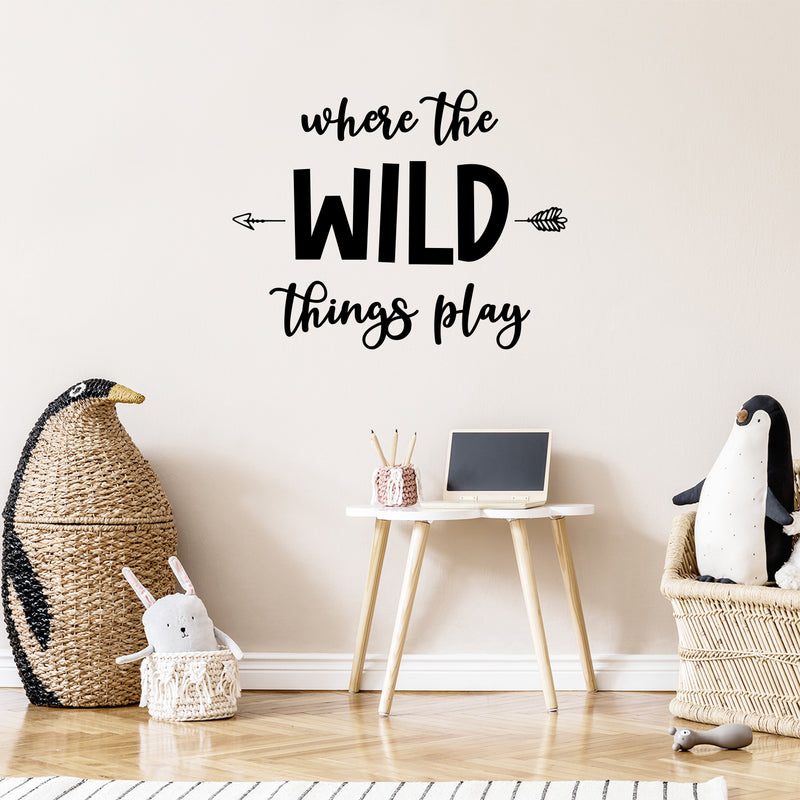 Vinyl Wall Art Decal - Where The Wild Things Play - 10" x 13" - Trendy Inspirational Cute Design Sticker For Children Bedroom Home Baby Nursery Daycare Kids Room Decor 2