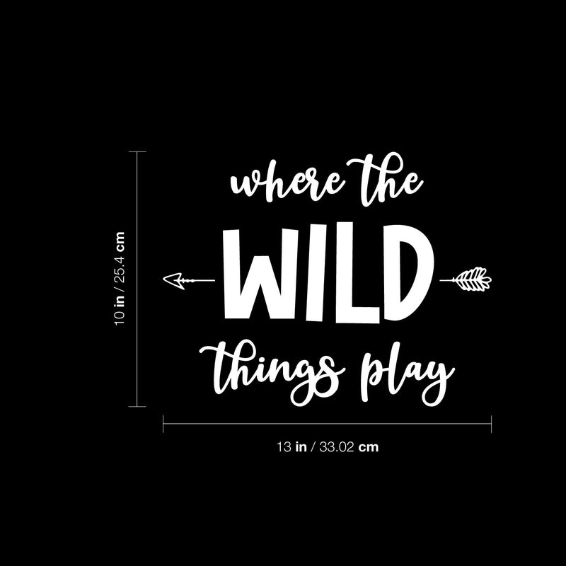 Vinyl Wall Art Decal - Where The Wild Things Play - 10" x 13" - Trendy Inspirational Cute Design Sticker For Children Bedroom Home Baby Nursery Daycare Kids Room Decor 4