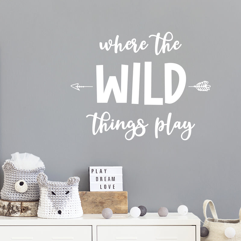 Vinyl Wall Art Decal - Where The Wild Things Play - 10" x 13" - Trendy Inspirational Cute Design Sticker For Children Bedroom Home Baby Nursery Daycare Kids Room Decor 2