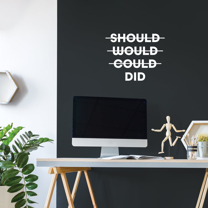 Vinyl Wall Art Decal - Should Would Could Did - 16" x 20" - Trendy Motivating Positive Good Vibes Quote Sticker For Home Bedroom Living Room School Office Gym Fitness Decor 3