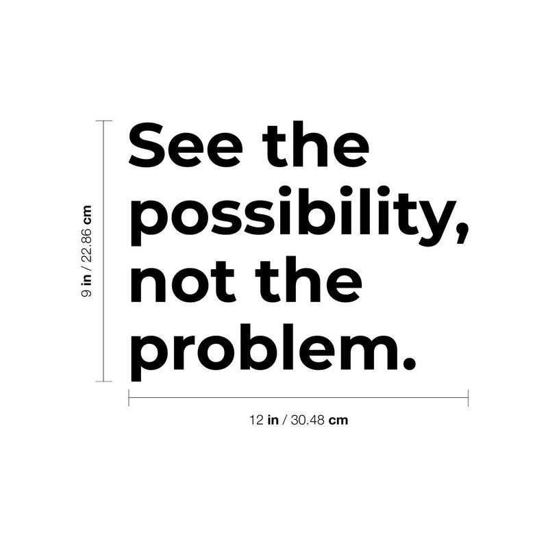 Vinyl Wall Art Decal - See The Possibility Not The Problem - Modern Motivational Goals Quote Sticker For Entrepreneur Home School Classroom Work Office Bedroom Coffee Shop Decor 4