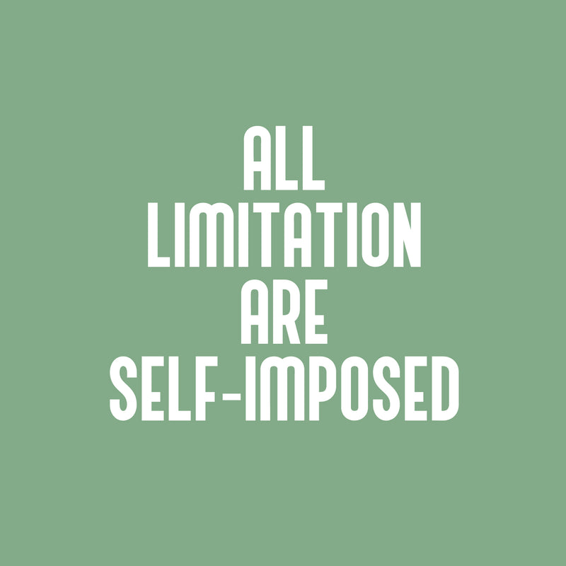 Vinyl Wall Art Decal - All Limitation Are Self-Imposed - 17" x 20" - Motivational Positive Lifestyle Quote Sticker For Home Bedroom Closet School Classroom Office Coffee Shop Decor 1