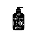 Vinyl Wall Art Decal - Just Wash Your Hands Please Silhouette - 10" x 20" - Hand Sanitizer Shape Motivational Quote Sticker For Home Bedroom Kitchen Restroom Bathroom Decor 1